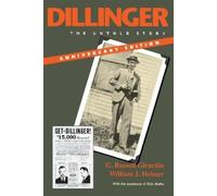 William J. Helmer G. Russell Girardin Dillinger, Anniversary Edition (Tascabile)