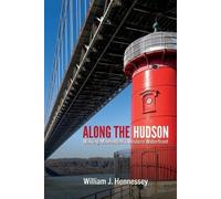 William J. Hennessey Along the Hudson (Tascabile) Excelsior Editions