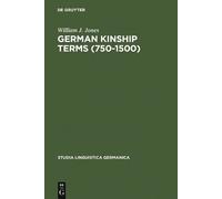 William J. Jones German Kinship Terms (750-1500) (Copertina rigida)