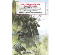 William J.K. Beaudot Lance J. Herdega An Irishman in the Iron Brigad (Tascabile)