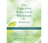 William J Knaus Cognitive Behavioral Workbook for Anxiety (Tascabile)