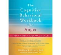 William J Knaus Robert Albe The Cognitive Behavioral Workbook for An (Tascabile)
