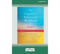William J Knaus The Cognitive Behavioral Workbook for Anger (Tascabile)