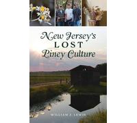 William J Lewis New Jersey's Lost Piney Culture (Copertina rigida)