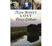William J Lewis New Jersey's Lost Piney Culture (Tascabile) American Heritage