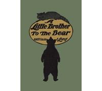 William J. Long A Little Brother to the Bear (Tascabile)