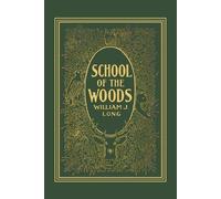 William J. Long School of the Woods (Tascabile)