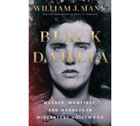 William J Mann Black Dahlia (Copertina rigida) (PRESALE 12/03/2026)