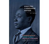 William J. Maxw Transhistoricizing Claude McKay's Romance in Marsei (Tascabile)