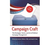William J. Miller Daniel M. Shea Michael J. Burton Campaign Craft (Tascabile)