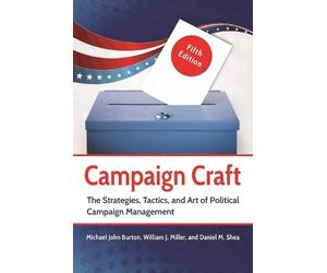 William J. Miller Daniel M. Shea Michael J. Burton Campaign Craft (Tascabile)