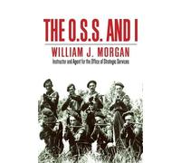 William J Morgan The O.S.S. and I (Tascabile)