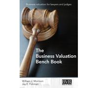 William J Morrison Jay E Fish The Business Valuation Bench B (Copertina rigida)
