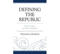 William J. Nichols Defining the Republic (Copertina rigida)