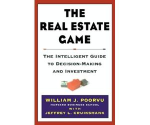 William J Poorvu Jeffrey L. Cruikshank The Real Estate Game (Copertina rigida)