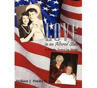 William J. Potoka Jr. Love in an Altered State (Tascabile)