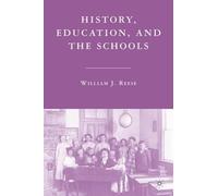 William J. Reese History, Education, and the Schools (Copertina rigida)