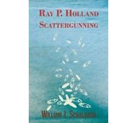 William J. Schaldach Ray P. Holland Scattergunning (Tascabile)
