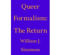 William J. Simmons Queer Formalism: The Return (Tascabile)