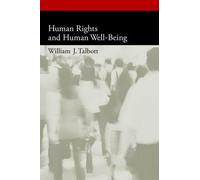 William J. Talbott Human Rights and Human Well-Being (Tascabile)