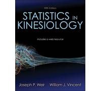 William J. Vincent Joseph P. Weir Statistics in Kinesiology (Tascabile)