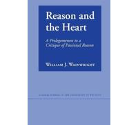 William J. Wainwright Reason and the Heart (Tascabile)