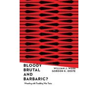 William J. Webb Bloody, Brutal, and Barbaric? - Wrestling with Trou (Tascabile)
