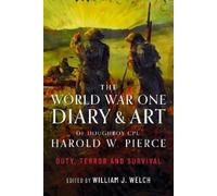 William J Welch The World War One Diary and Art of Doughboy C (Copertina rigida)