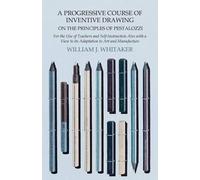 William J Whita A Progressive Course of Inventive Drawing on the Pri (Tascabile)
