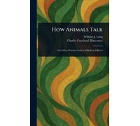 William J (William Joseph) Long Charles Copel How Animals Tal (Copertina rigida)