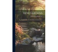 William Jackson Hooker Kew Gardens (Copertina rigida)