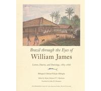 William James Brazil through the Eyes of William James (Copertina rigida)