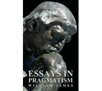 William James Essays In Pragmatism (Copertina rigida)