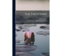 William James Karl George Lange The Emotions (Tascabile)