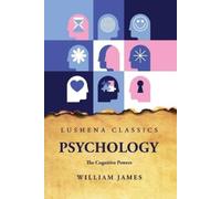 William James Psychology The Cognitive Powers (Tascabile)