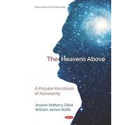William James Rolfe Joseph Anthony Gillet The Heavens Above (Copertina rigida)