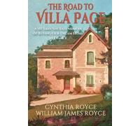William James Royce Cynthia Royce The Road to Villa Page (Tascabile)