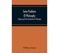 William James Some Problems Of Philosophy (Tascabile)