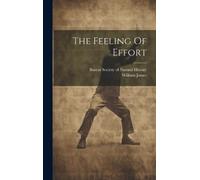 William James The Feeling Of Effort (Copertina rigida)