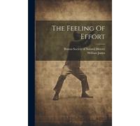 William James The Feeling Of Effort (Tascabile)