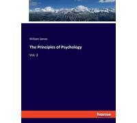 William James The Principles of Psychology (Tascabile)