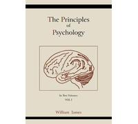 William James The Principles of Psychology (Vol 1) (Tascabile)
