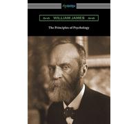 William James The Principles of Psychology (Volumes I and II) (Tascabile)