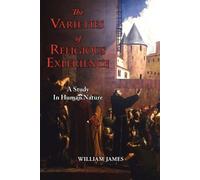 William James The Varieties of Religious Experience - A Study in Hum (Tascabile)