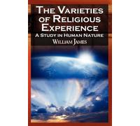 William James The Varieties of Religious Experience - The Classic Ma (Tascabile)