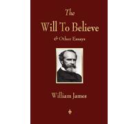 William James The Will to Believe and Other Essays in Popular Philos (Tascabile)