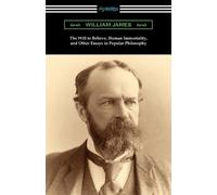 William James The Will to Believe, Human Immortality, and Other Essa (Tascabile)