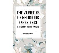 William James Varieties of Religious Experience: A Study in H (Copertina rigida)