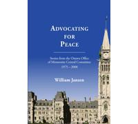 William Janzen Advocating for Peace (Tascabile)