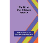William Jefferson Winter William Win The Life of David Belasco; Vol (Tascabile)